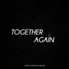 About Together Again (feat. Lee Wilson) Song