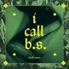 I Call B.S.