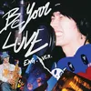 About Be Your Luve (English Version) Song