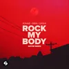 About Rock My Body (with Sash!) [NOYSE Remix] Song