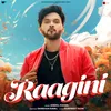 About Raagini Song