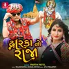 About Dwarka No Raja Song