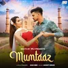 About Mumtaaz Song