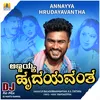 About Annayya Hrudayavantha (DJ Remix) Song