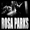 About ROSA PARKS Song