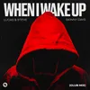 About When I Wake Up (Club Mix) Song