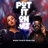 Put It On Me (feat. Okello Max)