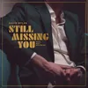 About Still Missing You (feat. May Erlewine) Song