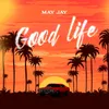 About Good Life Song