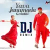 Yava Janumada Gelathi DJ Remix