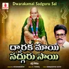 About Dwarakamai Sadguru Sai Song