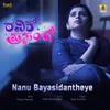 About Nanu Bayasidantheye (From "Ravike Prasanga") Song