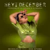 About Heyi December (feat. Oga Stone) Song