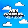 Hey Crabman, Hey Earl