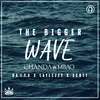About The Bigger Wave (feat. Da L.E.S, LayLizzy and Scott) Song