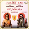 Nikumbhala (Humare Ram)