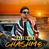 About Kale Kale Chashme Song