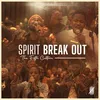 About Spirit Break Out Song