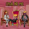 Oba Ni Mi (feat. Ijuwonlo and Ajanaku)