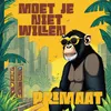 Moet Je Niet Willen