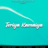About Teriya Kamaiya Song