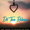 About Dil Tera Rahega Song