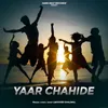 Yaar Chahide