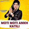 About Moti Moti Ankh Katili Song