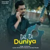 About Dil Di Duniya Song