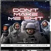 Don't Make Me Shit (feat. Tulenkey, Kofi Alkapone & Opanka)