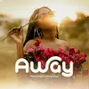 Away (feat. Young Lunya)