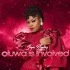 Oluwa Is Involved