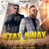 Stay Away (feat. Lavi Bal)