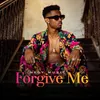 About Forgive Me Song