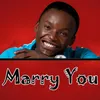 Marry You