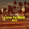 Love Ya Muti (Remix)