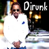 About Dirunk Song