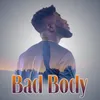 About Bad Body Song