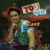 About You Make Love Easy Song