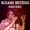 About NJIANI MITEGO Song