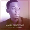 About Kama Sio Wewe Song