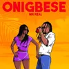 About Onigbese Song