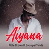 Aiyana (feat. Sanaipei Tande)