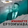 About Mwabafye Efyomwaba Song