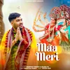 About Maa Meri Song