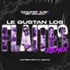 About Le Gustan Lo' Flaites (feat. ECKO, Agus Padilla, Julianno Sosa, Look DC & LAALODJ) [Remix] Song