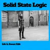 About Solid State Logic (Life Is Sweet Edit) Song