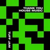 About Thank You House Music (Mike Sharon Vybe Remix) Song