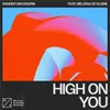 About High On You (feat. Melissa de Kleine) Song