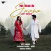 Ni Main Jaana (Lofi Remix)